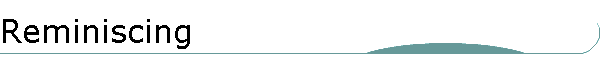 Reminiscing
